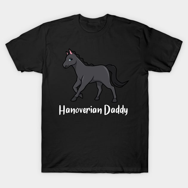 Horse Lover - Hanoverian Daddy T-Shirt by Modern Medieval Design